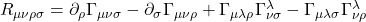 R_{\mu\nu\rho\sigma} = \partial_\rho \Gamma_{\mu\nu\sigma} - \partial_\sigma \Gamma_{\mu\nu\rho} + \Gamma_{\mu\lambda\rho} \Gamma^\lambda_{\nu\sigma} - \Gamma_{\mu\lambda\sigma} \Gamma^\lambda_{\nu\rho}